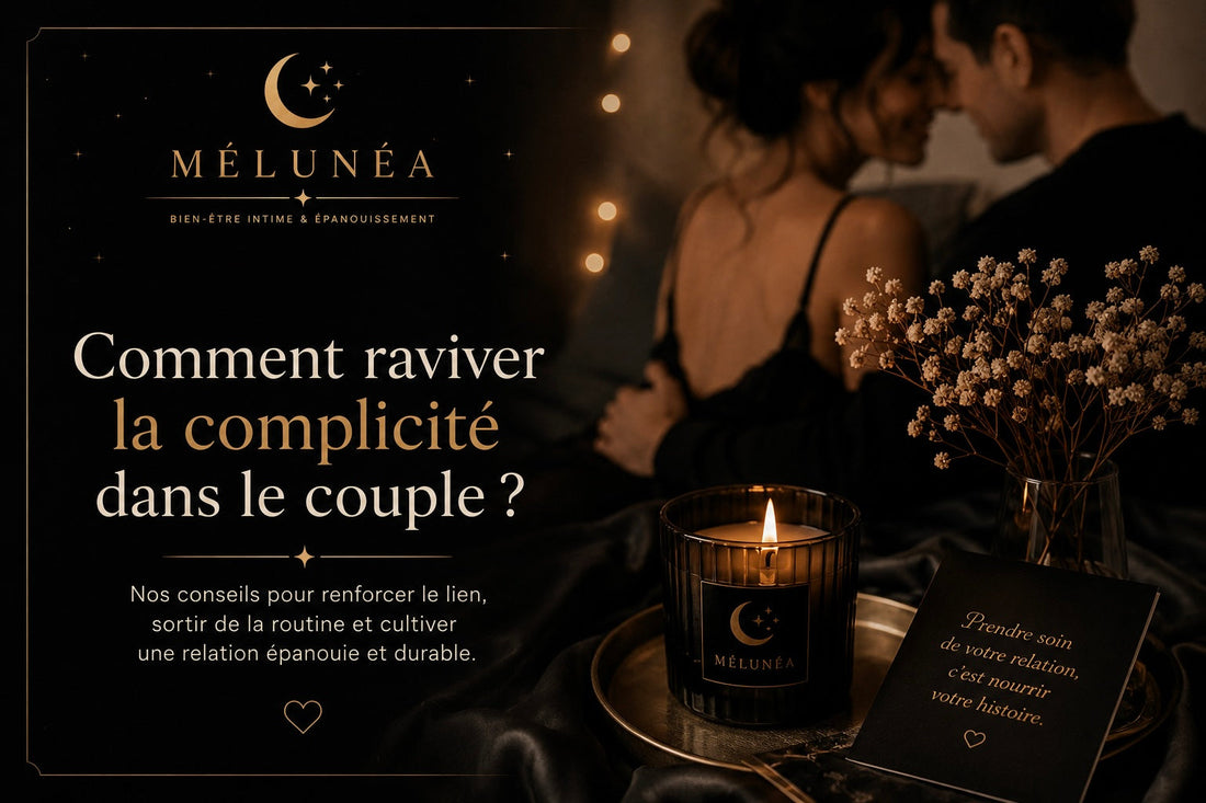 Comment raviver la complicité dans le couple ?